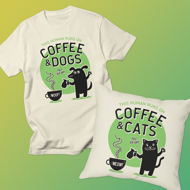 Coffee and Dogs T-shirt and Coffee and Cats Pillow from My Barking Life